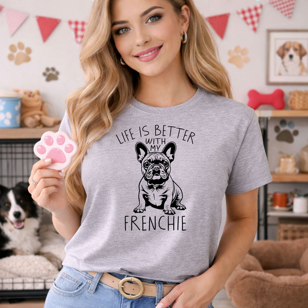 Life Is Better With My Frenchie – DTF Transfer
