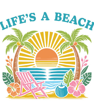 Life's A Beach Vibrant – DTF Transfer