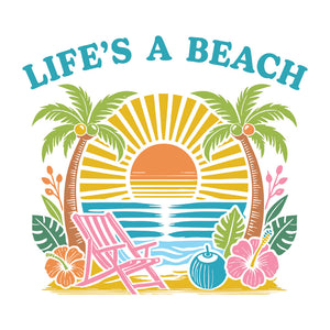 Life's A Beach Vibrant – DTF Transfer