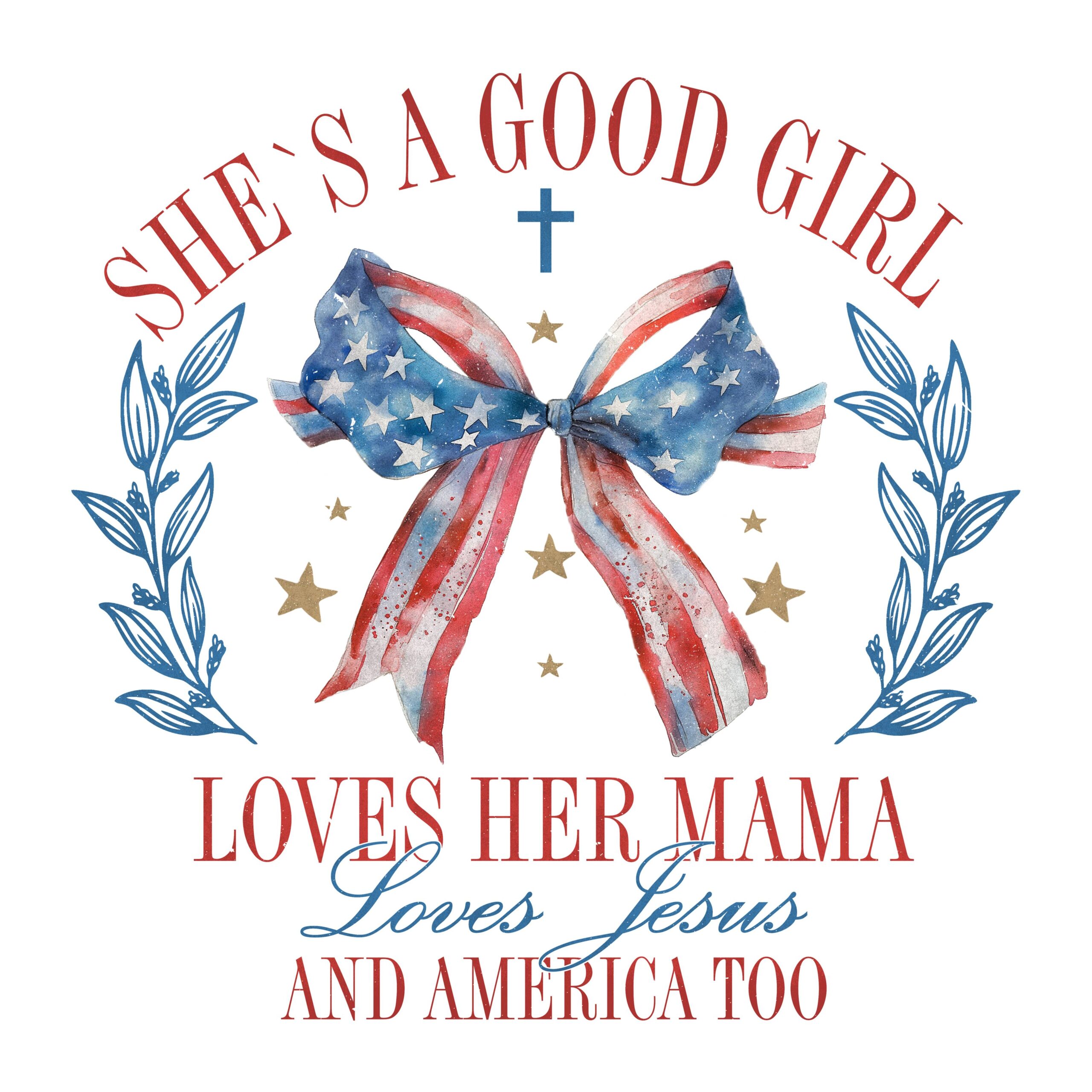 Loves Her Mama & Jesus & America