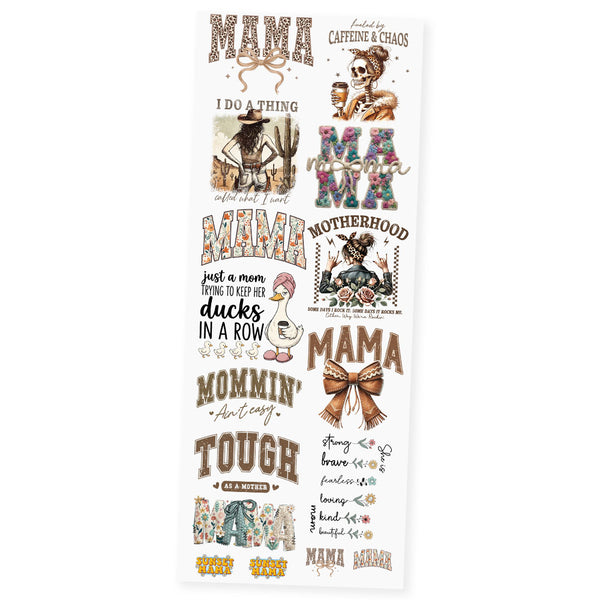 Mama Life Collection premade DTF transfer gangsheet featuring 13 mom and motherhood designs including Leopard Mama Coquette Bow, Fueled By Caffeine and Chaos skeleton, I Do A Thing Called What I Want cowgirl, Faux Yarn Mama Floral, Mama Boho Floral Varsity, Motherhood Messybun Rock It, Just A Mom Trying To Keep Her Ducks In A Row, Western Mama Bow, Mommin Ain't Easy, Tough As A Mother, She Is Mom Flowers, Faux Patch Mama Patterns and Sunset Mama