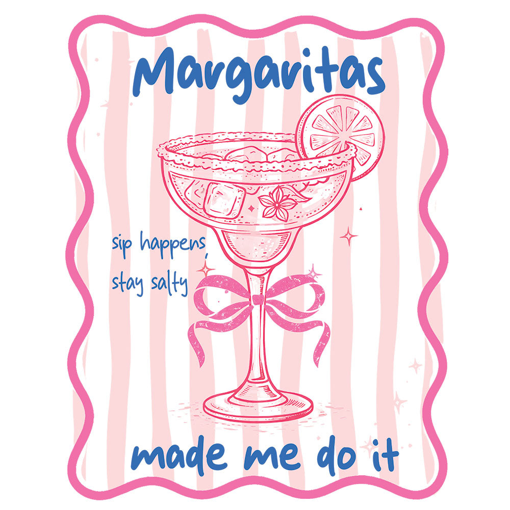 Margaritas Made Me Do It DTF transfer design featuring a pink framed margarita glass with Margaritas made me do it script lettering