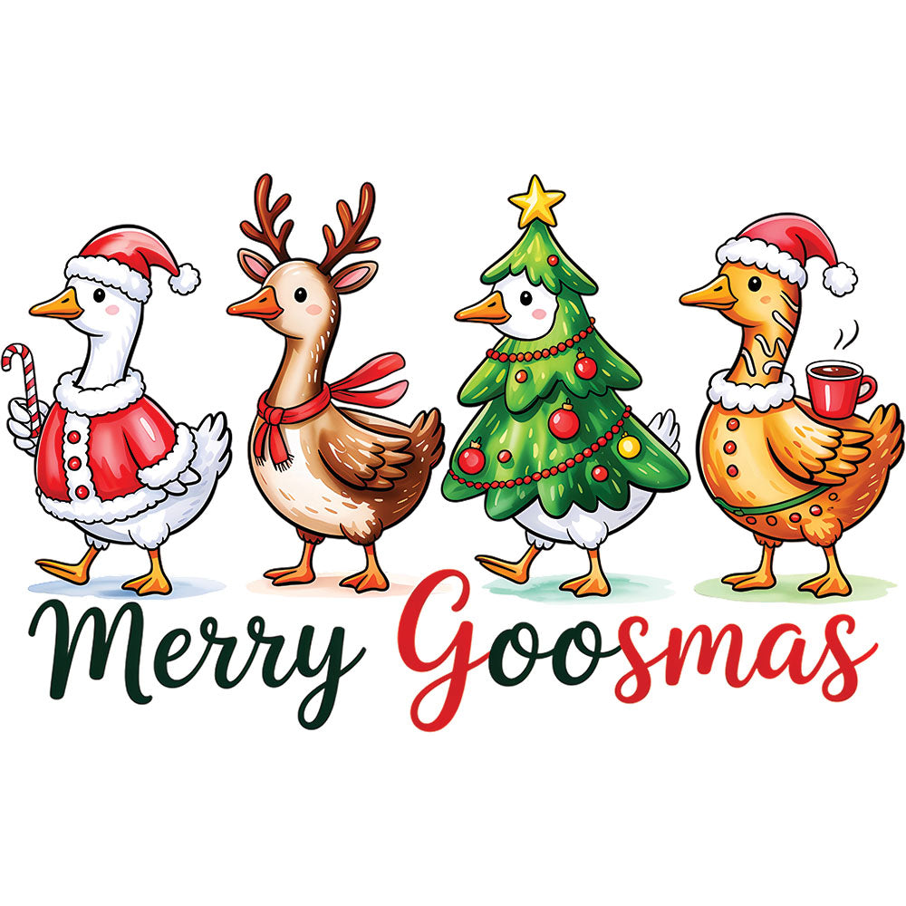 Merry Goosmas DTF transfer design featuring four cartoon geese in Christmas attire as Santa, reindeer, Christmas tree costume and hot cocoa goose with Merry Goosmas typography