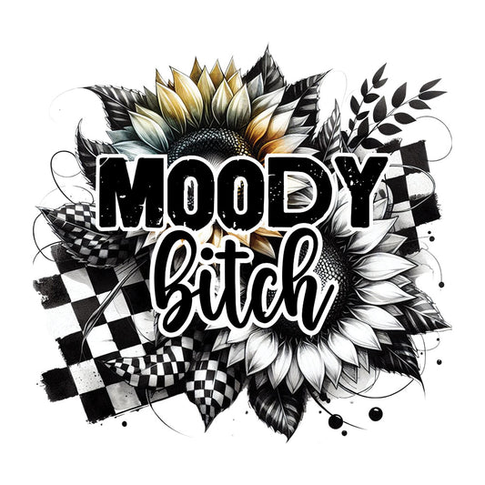 Moody Bitch - DTF Transfer