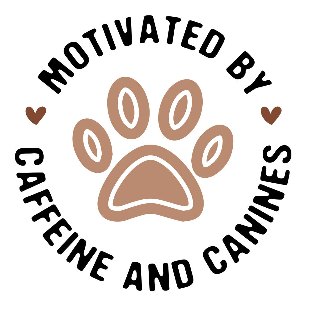 Motivated by Caffeine And Canines – DTF Transfer