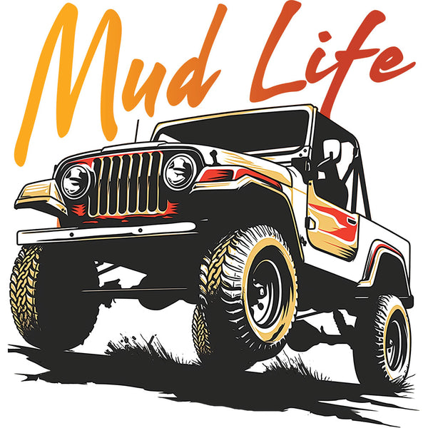 Mud Life – DTF Transfer
