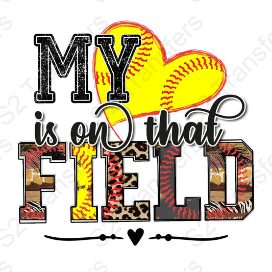 My Heart Is On That Field Softball