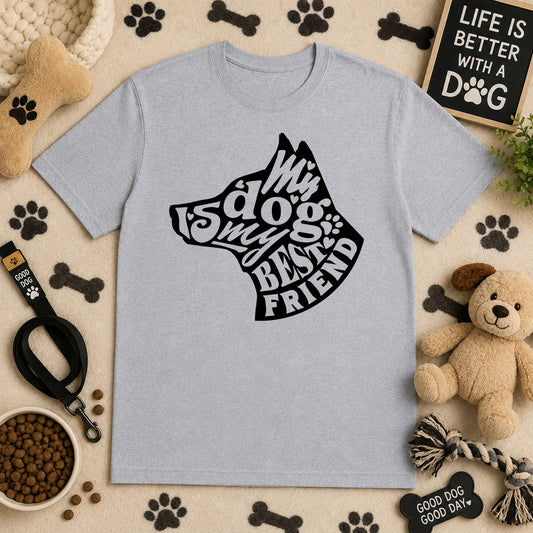 My Dog Is My Best Friend – DTF Transfer
