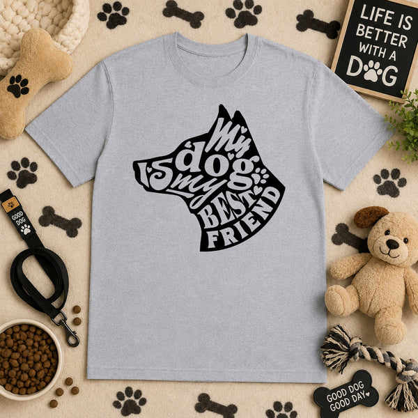 My Dog Is My Best Friend – DTF Transfer