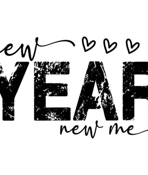 New Year New Me – DTF Transfer