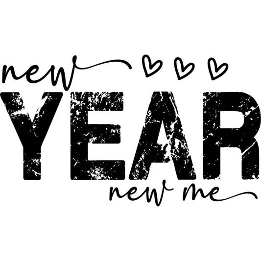 New Year New Me – DTF Transfer