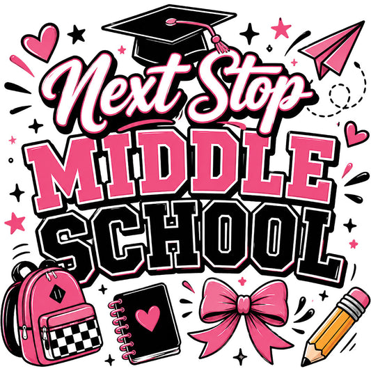 Next Stop Middle School Pink – DTF Transfer
