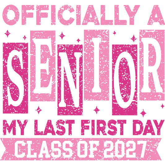 Officially A Senior 2027 – DTF Transfer