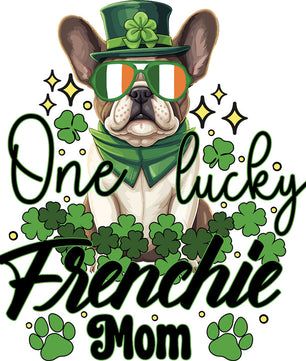 One Lucky Frenchie Mom – DTF Transfer