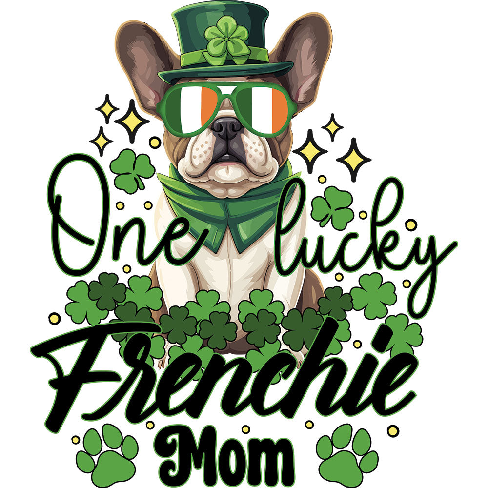 One Lucky Frenchie Mom DTF transfer design featuring a fawn French Bulldog wearing a green leprechaun top hat surrounded by green shamrocks and script lettering