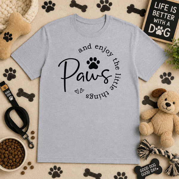 Paws And Enjoy The Little Things – DTF Transfer