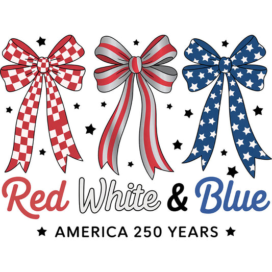 Red White and Blue Bows DTF transfer design featuring layered hair bows in red striped and blue starred patterns with Red White and Blue and America 250 Years text
