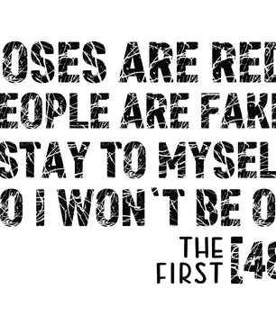 Roses Are Red People Are Fake Black – DTF Transfer