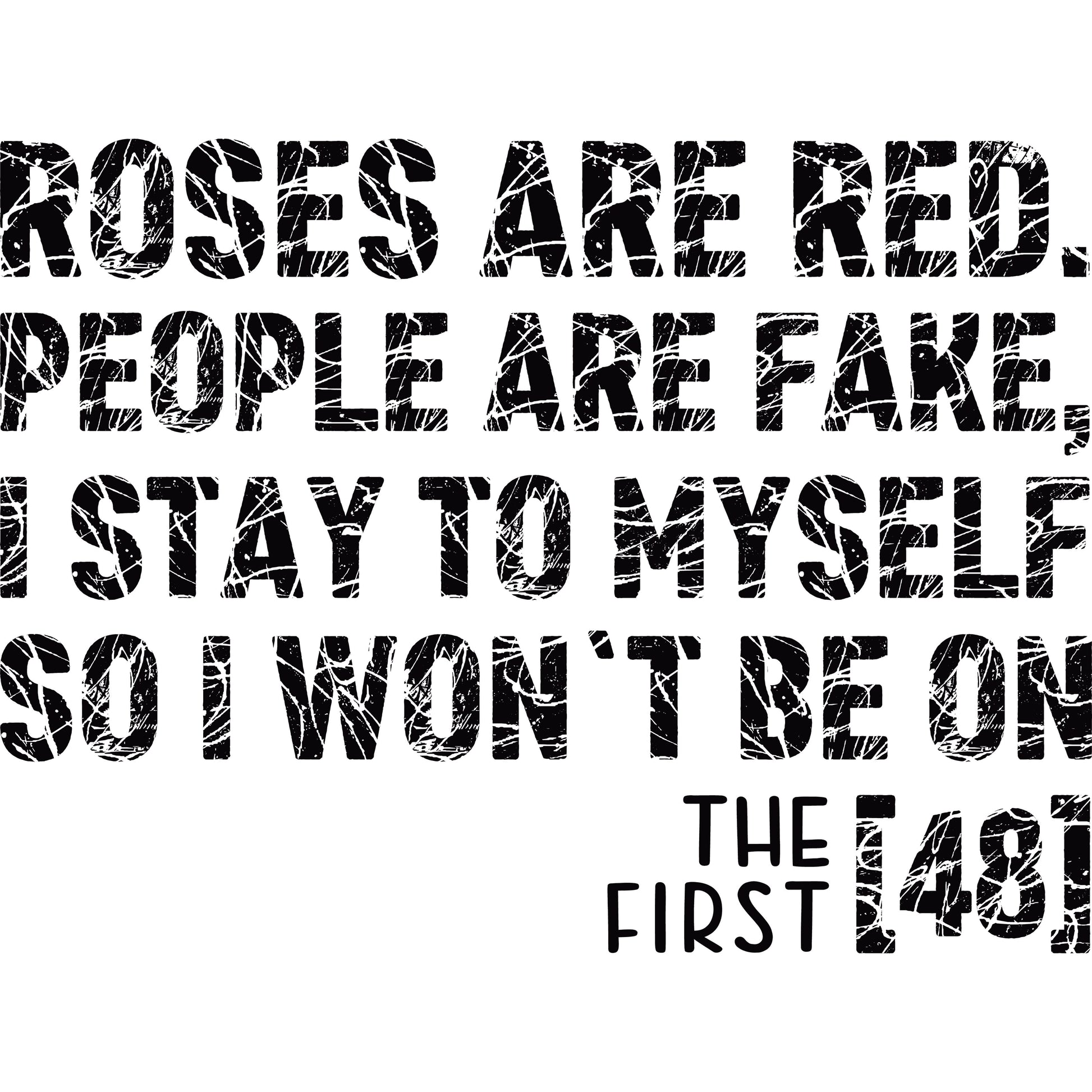 Roses Are Red People Are Fake Black – DTF Transfer