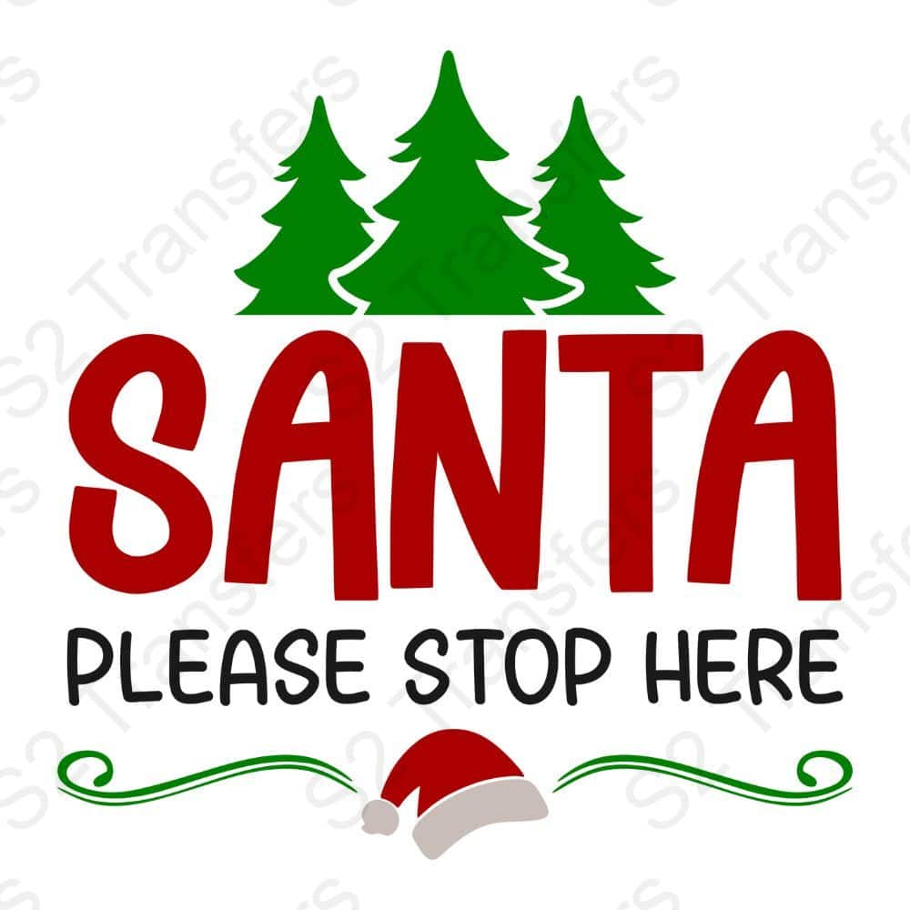 Santa Please Stop Here