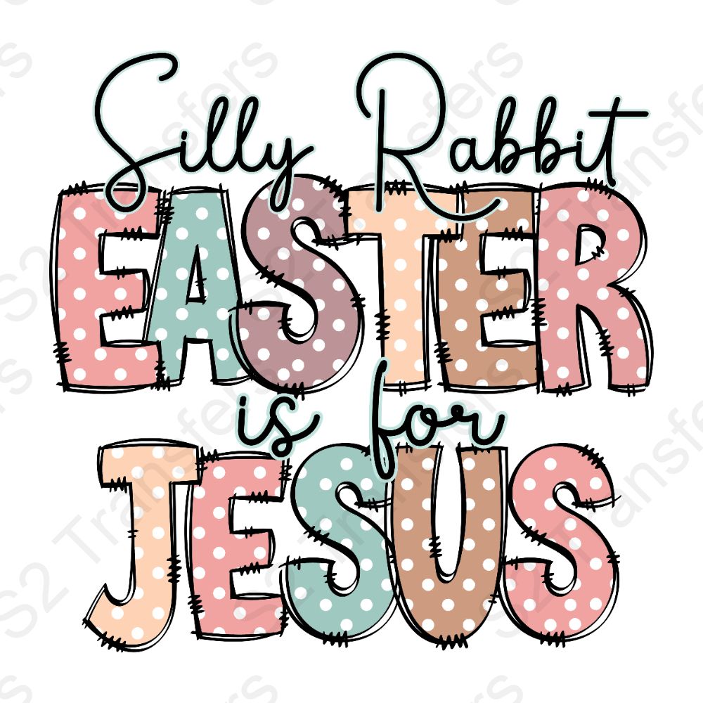 Silly Rabbit Easter Is For Jesus