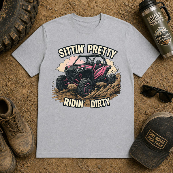Sittin' Pretty Ridin' Dirty – DTF Transfer
