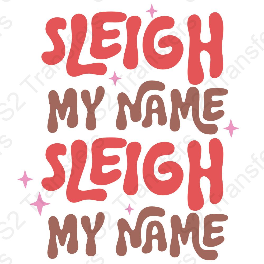 Sleigh My Name X2