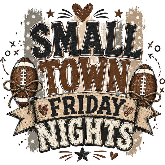 Small Town Friday Nights – DTF Transfer