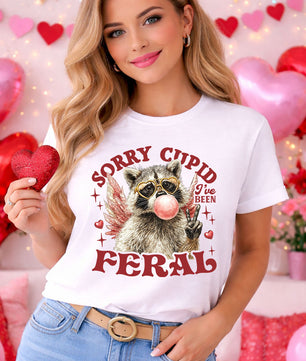 Sorry Cupid I've Been Feral Bubblegum – DTF Transfer