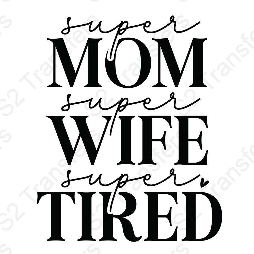 Super Mom Wife And Tired Black