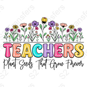 Teachers Plant Seeds That Grow Forever