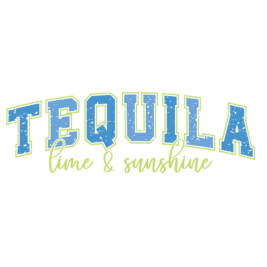 Tequila Lime And Sunshine DTF transfer design featuring blue varsity-style TEQUILA block lettering with green script Lime and Sunshine accents in a vacation cocktail style