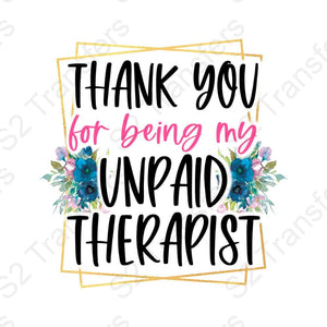 Thank You Unpaid Therapist