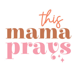 This Mama Prays