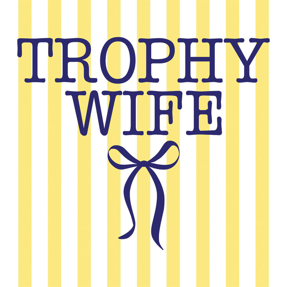 Trophy Wife – DTF Transfer