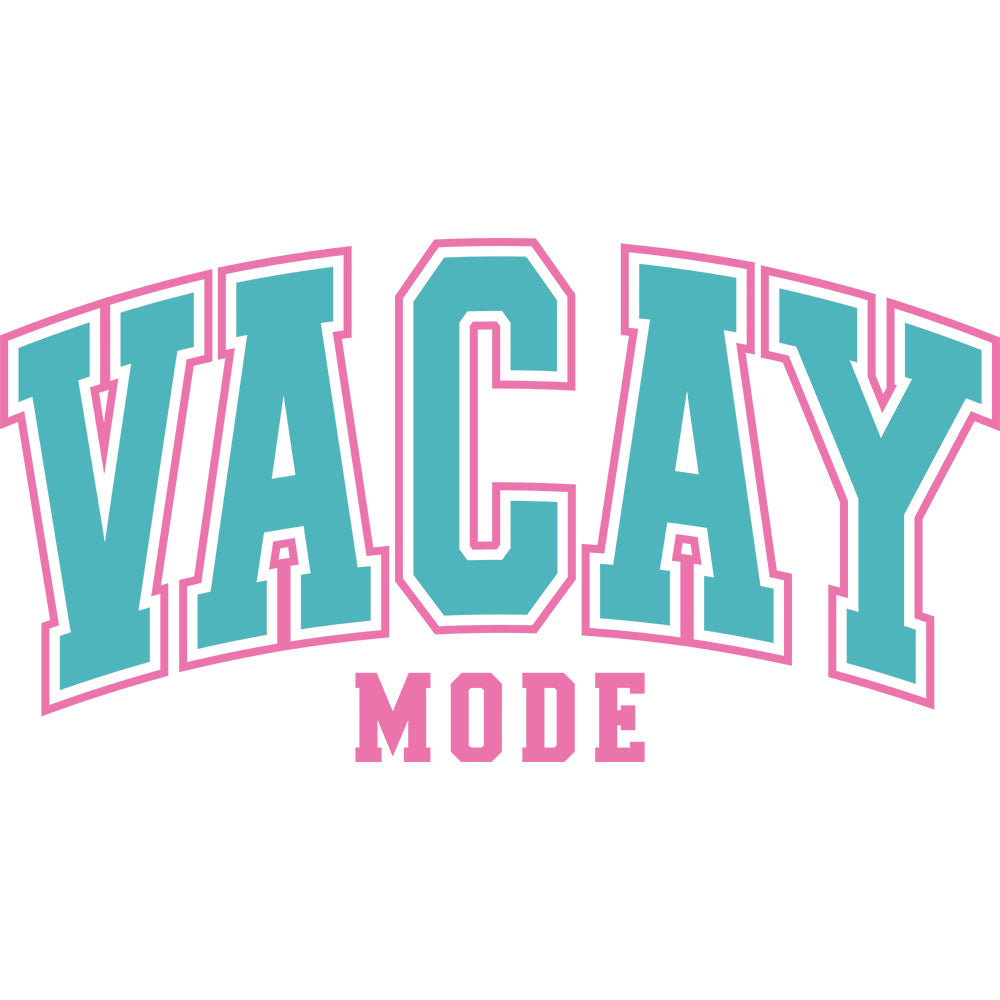 Vacay Mode Varsity DTF transfer design featuring solid teal collegiate VACAY block lettering over a smaller pink MODE subtitle in classic varsity typography