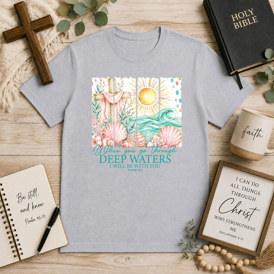 When You Go Through Deep Waters – DTF Transfer