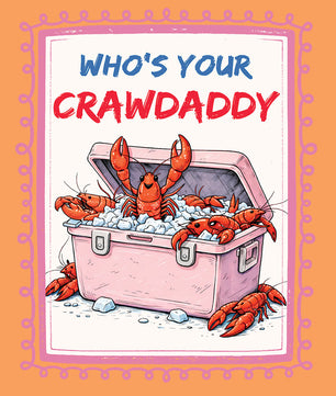 Who's Your Crawdaddy – DTF Transfer