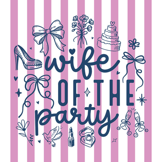 Wife Of The Party Stripes – DTF Transfer