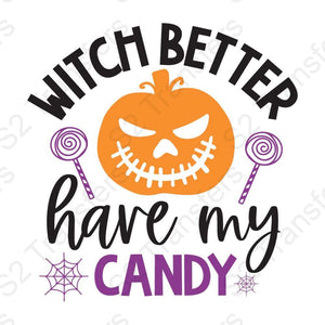 Witch Better Have My Candy