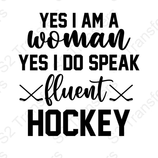 Yes I Am A Woman Fluent Hockey