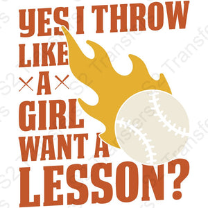 Yes I Throw Like A Girl Want A Lesson