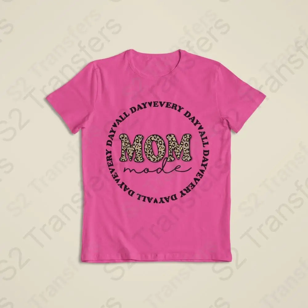 All Day Every Day Mom Mode T-Shirt