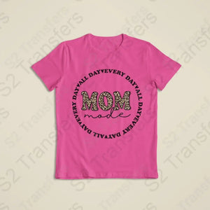All Day Every Day Mom Mode T-Shirt