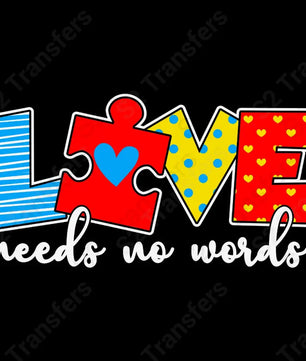 Autism Awareness Love Needs No Words