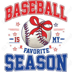 Baseball Is My Favorite Season - DTF Transfer DTF Transfer