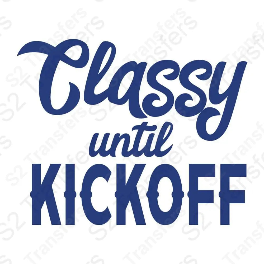 Classy Until Kickoff