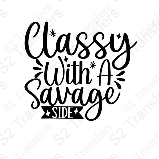 Classy With A Savage Side