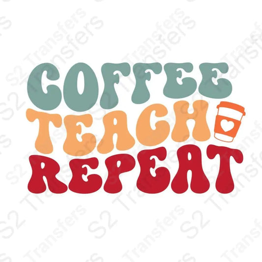 Coffee Teach Repeat