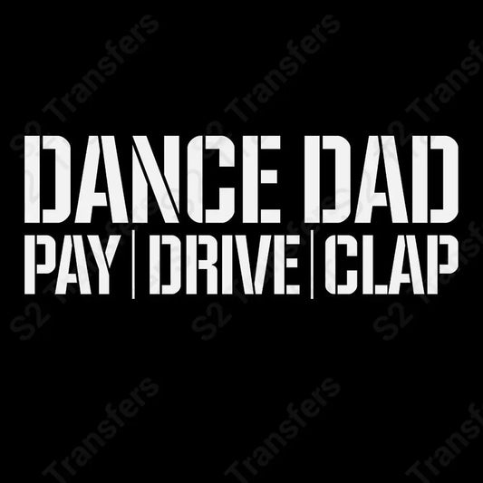 Dance Dad Pay Drive Clap